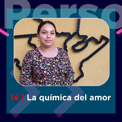 14 | La química del amor 14 | La química del amor