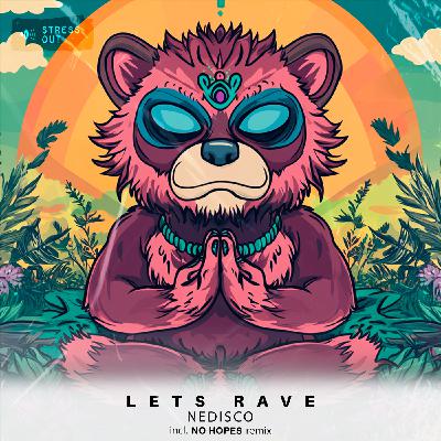 Nedisco - Lets Rave (No Hopes Extended Mix)