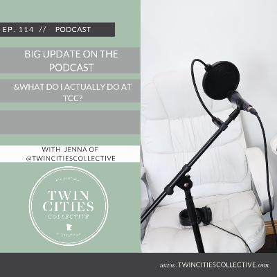 Big Podcast Update + What do I actually do at TCC? (Mini Episode)