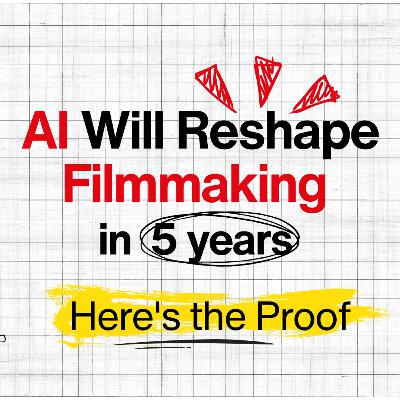 AI Will Change Filmmaking by 2030 — Here's the Proof