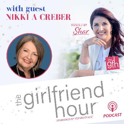 The Girlfriend Hour™️ with guest Nikki Creber