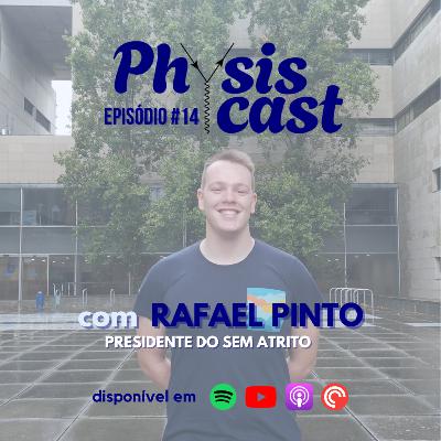 Episódio 14 - Rafael Pinto: Presidente do Sem Atrito