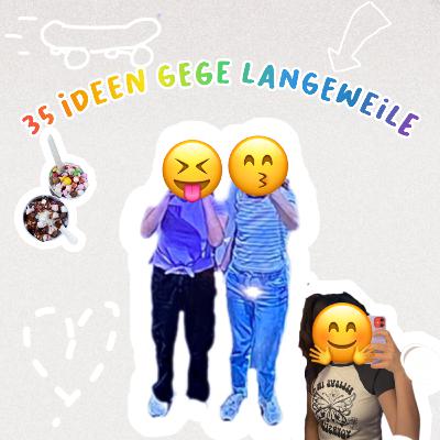35 Ideen gegen Langeweile