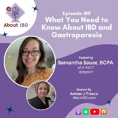 What You Need to Know About IBD and Gastroparesis Featuring Samantha Sauer, BCPA of G-PACT