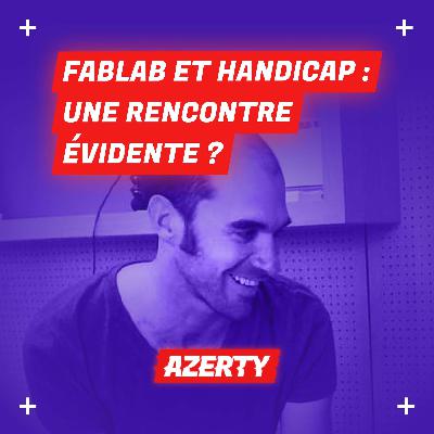 Fablab et handicap : une rencontre évidente ? avec My Human Kit Fablab et handicap : une rencontre évidente ? avec My Human Kit