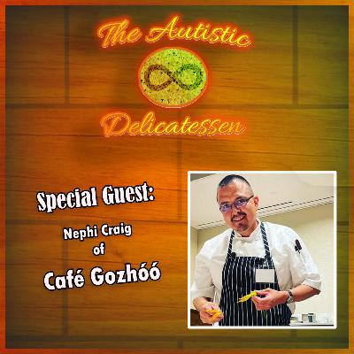 Episode 28 with guest Nephi Craig (Cafe Gozhoo)