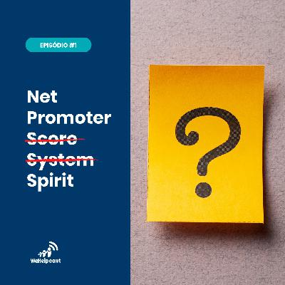 #1 Net Promoter Spirit - A Evolução do NPS