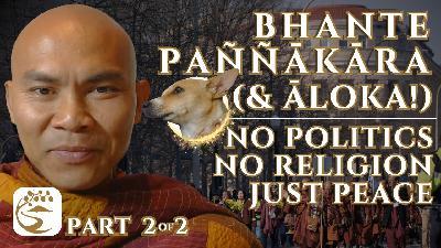 Through Heaven, Hell, & Hecklers: Walking for Peace Through America in Crisis | Bhante Paññākāra Q&A