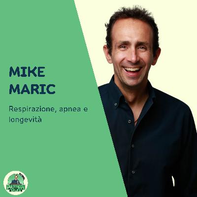 #15: Mike Maric - Respirazione, apnea e longevità