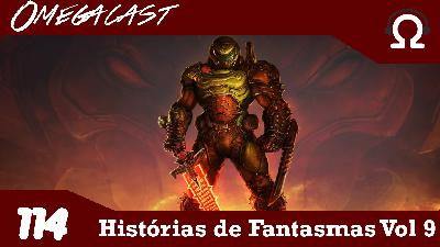 Omegacast – Episódio 114 – Histórias de Fantasmas Vol 9 Omegacast – Episódio 114 – Histórias de Fantasmas Vol 9