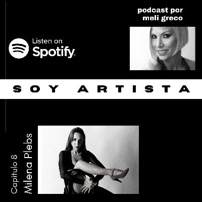Capitulo 8. Soy Artista. Invitada Milena Plebs Capitulo 8. Soy Artista. Invitada Milena Plebs