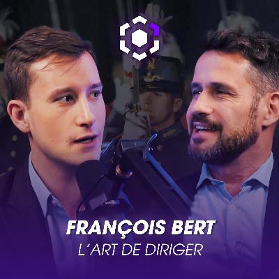 Ep. 18 François Bert, l'art de diriger
