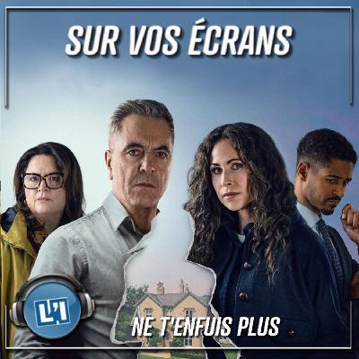 NE T'ENFUIS PLUS  - UNE SÉRIE SIGNÉE HARLAN COBEN