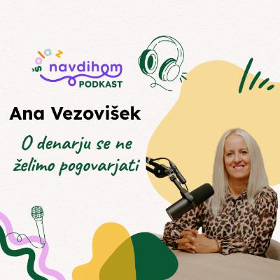 Ana Vezovišek: O denarju se ne želimo pogovarjati