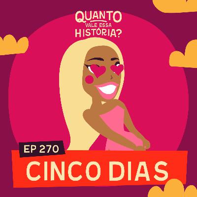CINCO DIAS