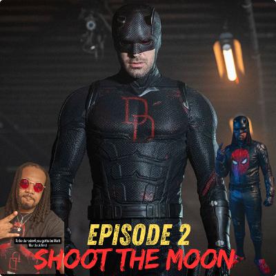 Daredevil: Born Again S2 E2"Shoot The Moon" Live Commentary and Instant Reaction Daredevil: Born Again S2 E2"Shoot The Moon" Live Commentary and Instant Reaction