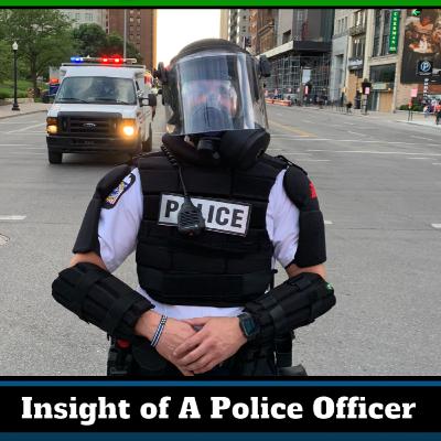 Insight of A Police Officer