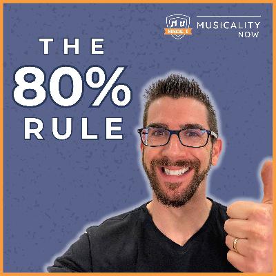 303: The 80% Rule In Ear Training