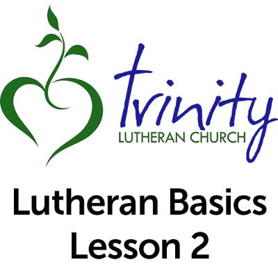 Lesson 2: The God Who Comes to Us: The Means of Grace