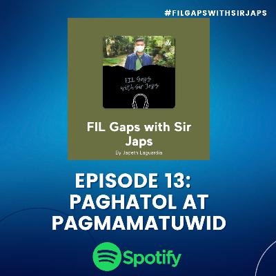 Episode 13: Paghatol at Pagmamatuwid