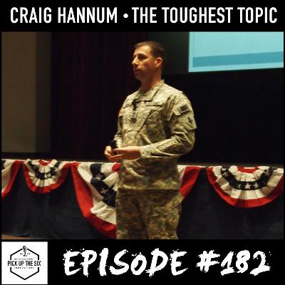 #182: Craig Hannum, The Toughest Topic