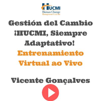 Gestión del Cambio - ¡HUCMI, Siempre Adaptativo!