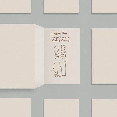 Bagian 2 - Mengejar Mimpi Masing-Masing