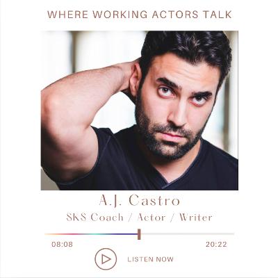 Eps 36: Meet the Newest Acting Coach at SKS: Award-Winning Writer/Actor A.J. Castro (Will and Grace, NCIS, 9-1-1)