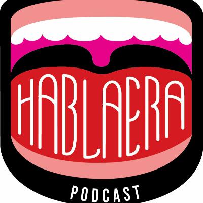 77. Hablaera Podcast - Explosión de Corrupción