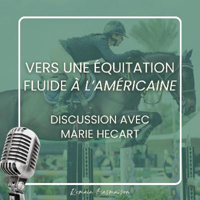 Vers une équitation fluide à l'américaine - Discussion avec Marie Hécart