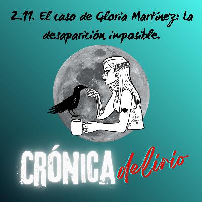2.11. El caso de Gloria Martínez: La desaparición imposible.