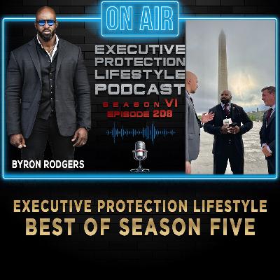 EXECUTIVE PROTECTION LIFESTYLE Best of Season Five (PodcastποΈ) EXECUTIVE PROTECTION LIFESTYLE Best of Season Five (PodcastποΈ)