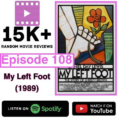 Episode 108: My Left Foot (1989)