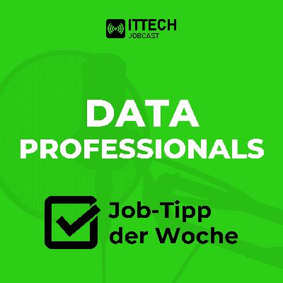 Data Professionals Job-Tipp der Woche ► #ITTECHJobcast | Folge 25