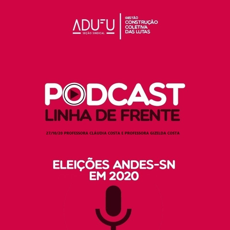 Linha de Frente 27/10/20 Professora Cláudia Costa e Professora Gizelda Costa - Eleições ANDES-SN 2020 episode artwork