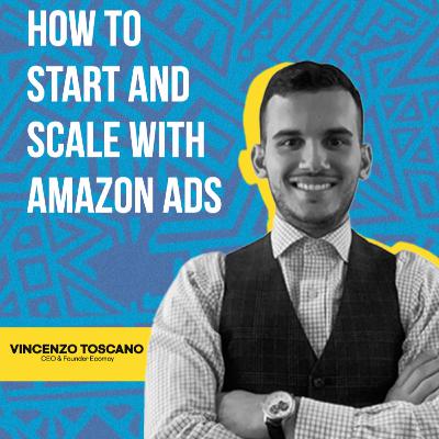 How To Start and Scale With Amazon Ads