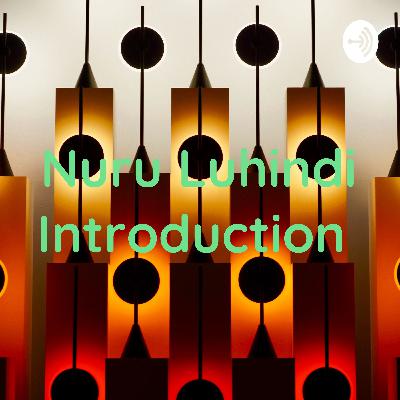 Nuru Luhindi Introduction  (Trailer)