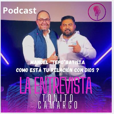 Como esta tu relación con Dios? - Manuel 'Tepo' Batista