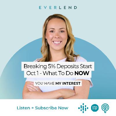 Breaking: 5% Deposits Start Oct 1 - What To Do NOW