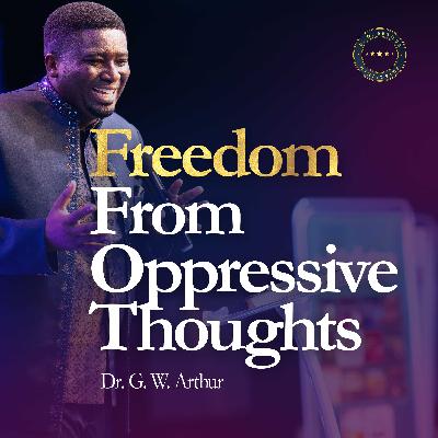 Freedom From Oppressive Thoughts Freedom From Oppressive Thoughts