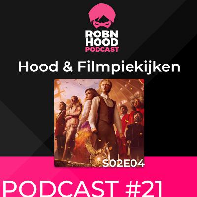 RobnHood Podcast & Filmpiekijken S02-Ep04 - Review The Ballad of Songbirds & Snakes