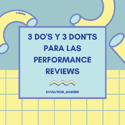 3 Do's y 3 Don'ts para las performances reviews