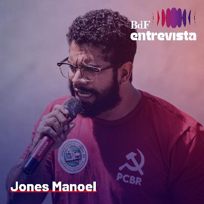 #396 - Se direita tem problema com Glauber Braga, comigo vai ser pior | BdF Entrevista Jones Manoel #396 - Se direita tem problema com Glauber Braga, comigo vai ser pior | BdF Entrevista Jones Manoel