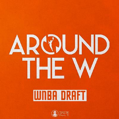 Around The W / WNBA Draft