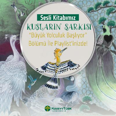 Kuşların Şarkısı - 9. Bölüm Büyük Yolculuk Başlıyor