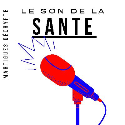 Le son de la Santé - Du côté des soigné.e.s
