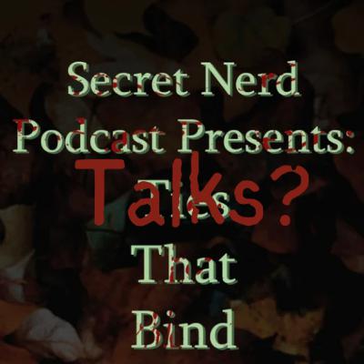 Talks? That Bind Ep 10 Talks? That Bind Ep 10
