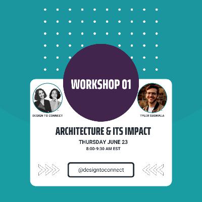 Workshop 01: Architecture and its impact