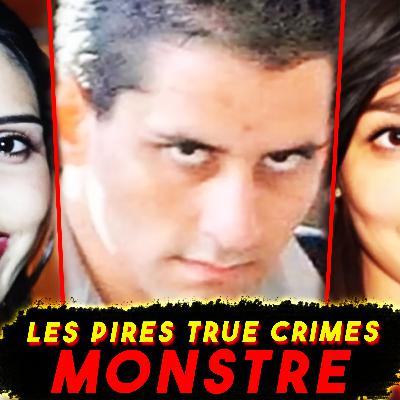 LES PIRES MONSTRES ! AFFAIRES CRIMINELLES HORRIBLES ! LES PIRES MONSTRES ! AFFAIRES CRIMINELLES HORRIBLES !