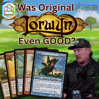 Commander Cookout Podcast, Ep 523 - OG Lorwyn - Was it THAT Good?
